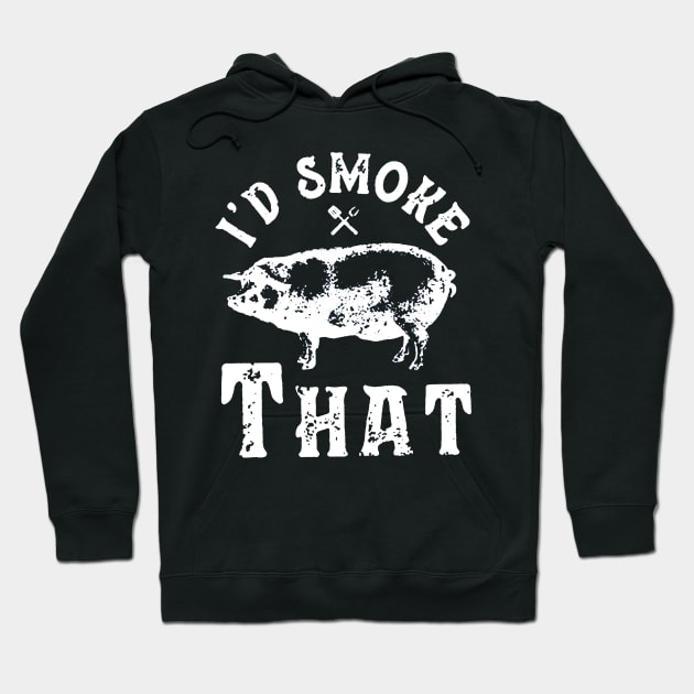 I'd Smoke That Barbeque Hoodie by ryanmatheroa